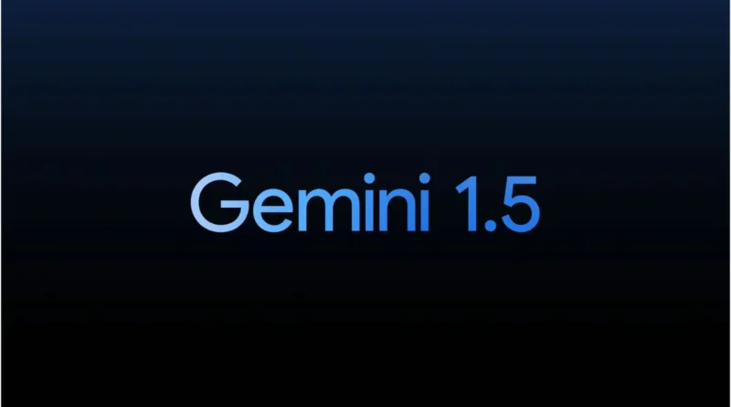 Google Unveils Gemini 1.5